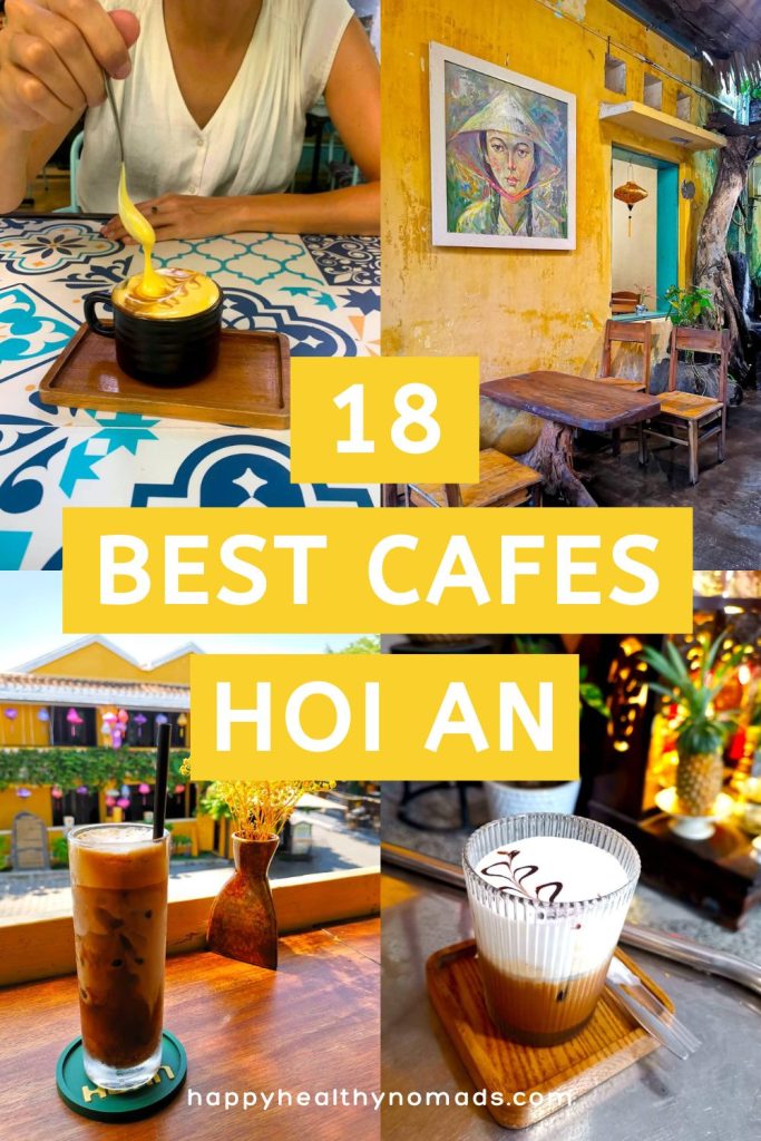 Four different images of Vietnamese coffee with a yellow text overlay that says '18 Best Cafes Hoi An.'